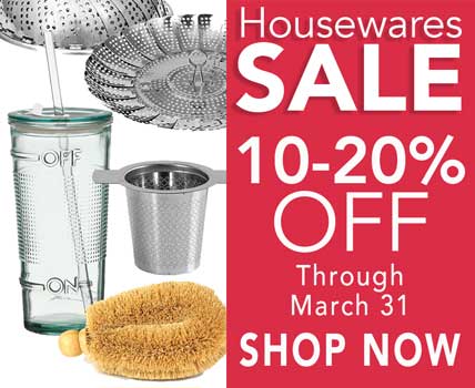 March Sale  -Housewares Products 10-20% OFF! 